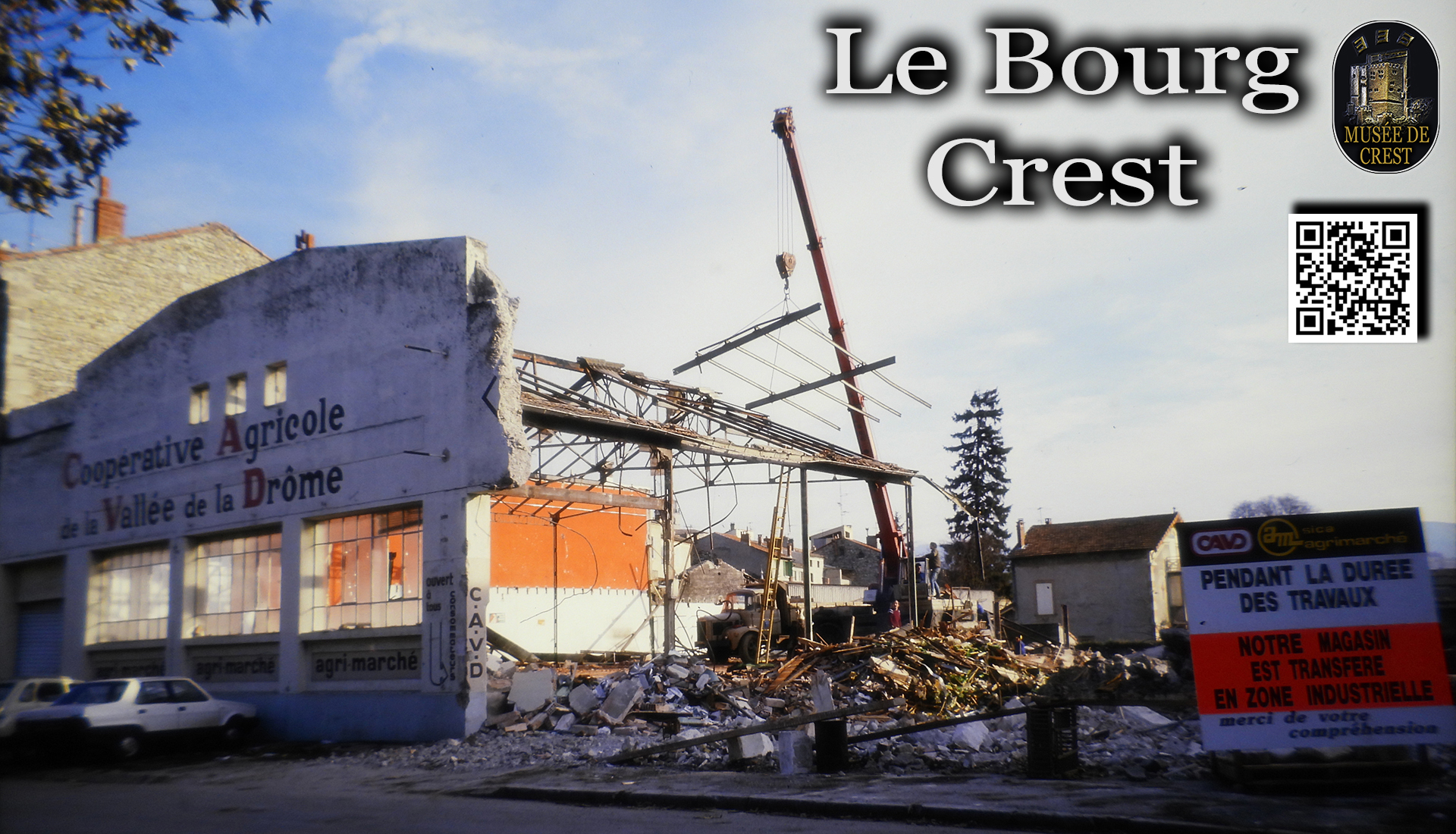 Le_Bourg_Crest_demolition_batiments_Cooperative_Agricole_de_la_Drome_construction_agrimarche_HD_Qrc_DSCN5820.jpg